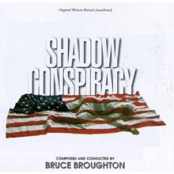 Shadow Conspiracy Original Motion Picture Soundtrack di Bruce Broughton - CD