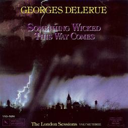 Something Wicked This Way Comes - The London Sessions Volume Three di Georges Delerue - CD