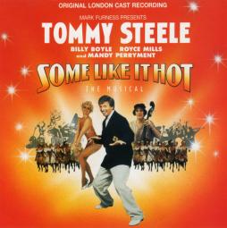 Some Like It Hot: The Musical Original London Cast Recording di Tommy Steele, Billy Boyle, Mandy Perryment - CD