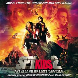 Spy Kids 2: The Island Of Lost Dreams Music From The Dimension Motion Picture di Robert Rodriguez, John Debney - CD/D