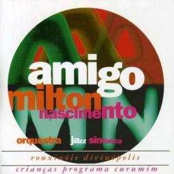 Amigo di Milton Nascimento