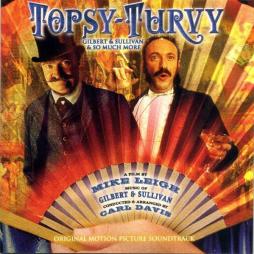 Topsy-Turvy Original Motion Picture Soundtrack di Gilbert & Sullivan - CD