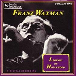 Legends Of Hollywood: Franz Waxman Vol. 1 di Franz Waxman - CD