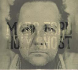 Holy Ghost di Marc Ford - CD