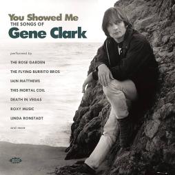 You Showed Me The Songs Of Gene Clark di Gene Clark - CD