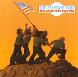 The Band Kept Playing di Electric Flag - CD