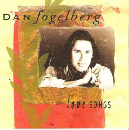 Love Songs di Dan Fogelberg - CD
