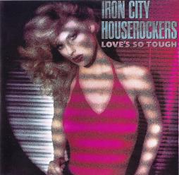 Love's So Tough di Iron City Houserockers - CD