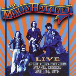 Live At The Agora Ballroom, Atlanta, Georgia  April 20, 1979 di Molly Hatchet - CD