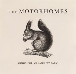 Songs For Me (And My Baby) di The Motorhomes - CD