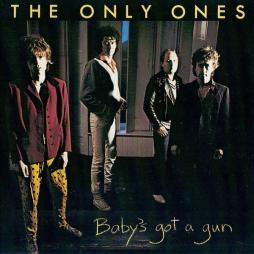 Baby's Got A Gun di The Only Ones - CD