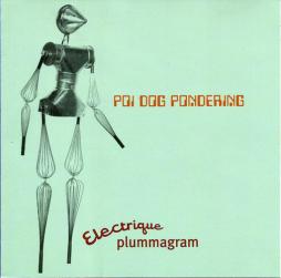 Electrique Plummagram di Poi Dog Pondering - CD