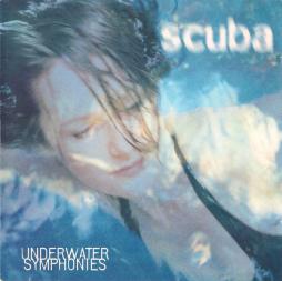 Underwater Symphonies di Scuba  - CD