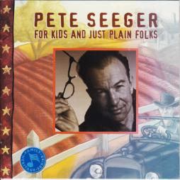 For Kids And Just Plain Folks di Pete Seeger - CD