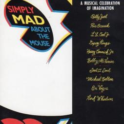 Simply Mad About The Mouse (A Musical Celebration Of Imagination) di Various - CD