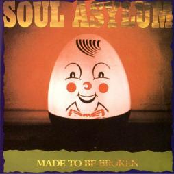 Made To Be Broken di Soul Asylum - CD