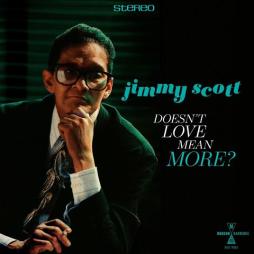 Doesn't Love Mean More di Jimmy Scott - CD