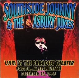 Live! At The Paradise Theater (Boston, Massachusetts December 23, 1978) di Southside Johnny - CD