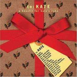 To: Kate – A Benefit For Kate's Sake di Various - CD