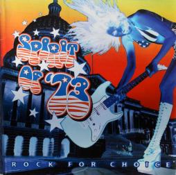 Spirit Of '73: Rock For Choice di Various - CD