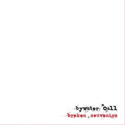 Broken Souvenirs di Bywater Call - CD