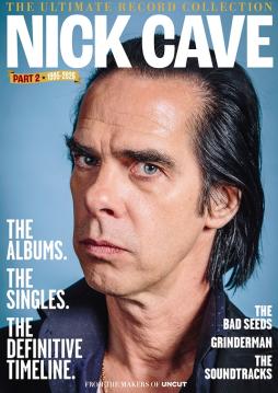 The Ultimate Record Collection - Nick Cave Part 2 - 1995-2026 di UNCUT THE ULTIMATE RECORD COLLECTION - RIVISTA