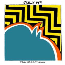 Till We Meet Again di July 14th - LP