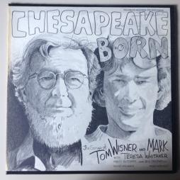 Chesapeake Born di Tom Wisner And Mark - LP