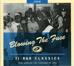 Blowing The Fuse 1958 - 31 R&B Classics That Rocked The Jukebox In 1958 di Various - CD