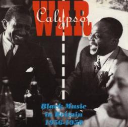Calypso War - Black Music In Britain 1956-1958 di Various - CD