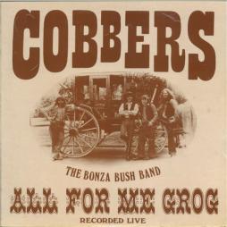 All For Me Grog di Cobbers - The Bonza Bush Band - LP