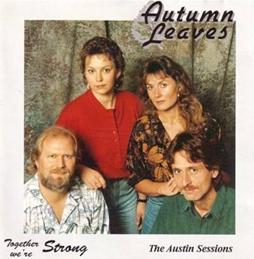 Together We're Strong - The Austin Sessions di Autumn Leaves - CD