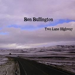 Two Lane Highway di Ben Bullington - CD