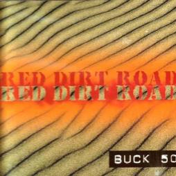 Red Dirt Road di Buck 50 - CD