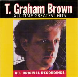 All-Time Greatest Hits di T. Graham Brown - CD