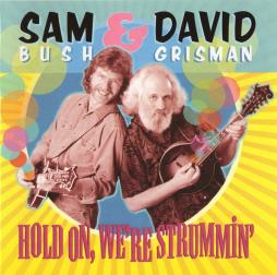 Hold On, We're Strummin' di Sam Bush & David Grisman - CD