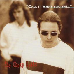 Call It What You Will di  The Cheap Seats - CD