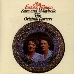 An Historic Reunion: Sara And Maybelle The Original Carters di Sara  & Maybelle Carter - CD