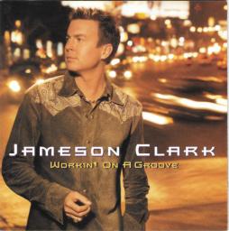 Workin' On A Groove di Jameson Clark - CD
