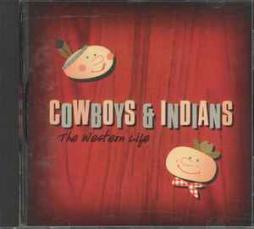 The Western Life di Cowboys & Indians - CD