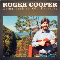 Going Back To Old Kentucky di Roger Cooper  - CD