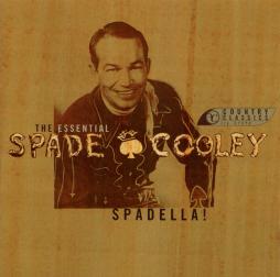 Spadella! The Essential Spade Cooley di Spade Cooley And His Orchestra - CD