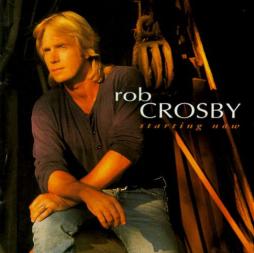 Starting Now di Rob Crosby - CD
