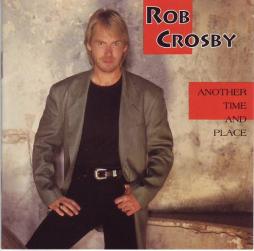 Another Time And Place di Rob Crosby - CD
