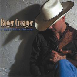 I Got The Guns di Roger Creager - CD