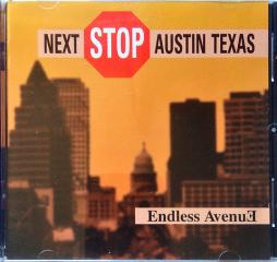 Next Stop Austin Texas di Endless Avenue - CD