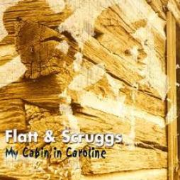 My Cabin In Caroline di Flatt &amp; Scruggs - CD