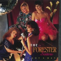I Got A Date di The Forester Sisters  - CD