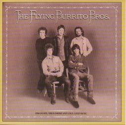Dim Lights, Thick Smoke And Loud, Loud Music di Flying Burrito Brothers - CD