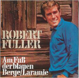 Am Fuß Der Blauen Berge / Laramie di Robert Fuller (3) - CD